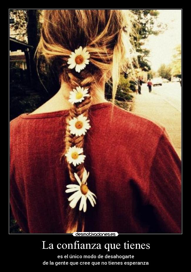 La confianza que tienes - 