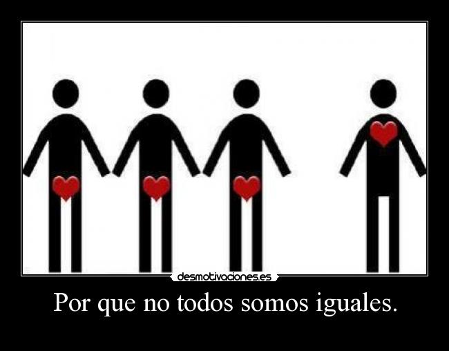 Por que no todos somos iguales. - 