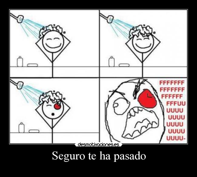 Seguro te ha pasado -