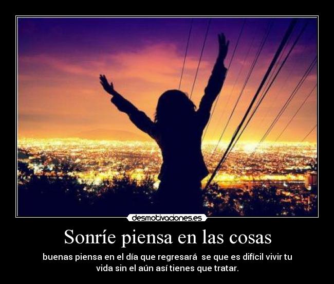 Sonríe piensa en las cosas - 