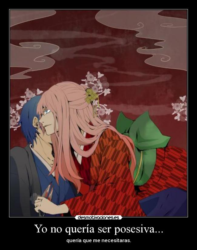 Yo no quería ser posesiva... - 