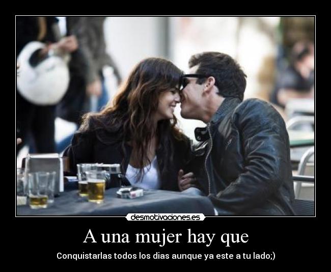 carteles mujer una mujer hay que desmotivaciones