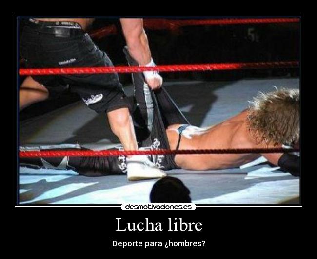 Lucha libre - Deporte para ¿hombres?