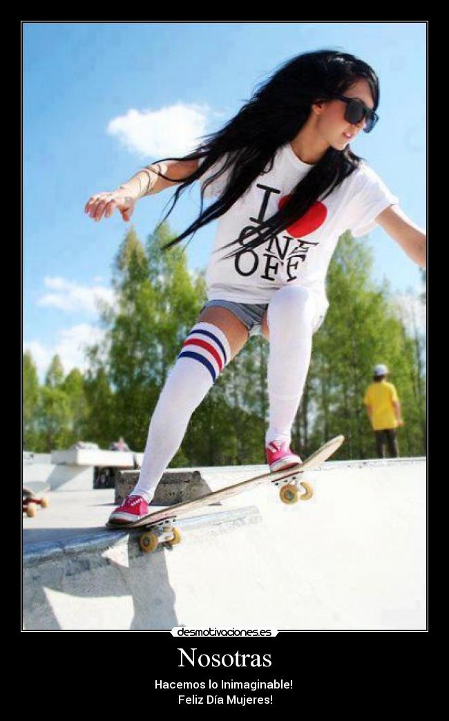 Nosotras - Hacemos lo Inimaginable!
Feliz Día Mujeres!