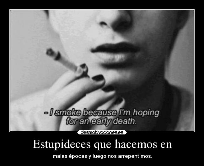 carteles por que alguna vez dije esas mismas palabras desmotivaciones