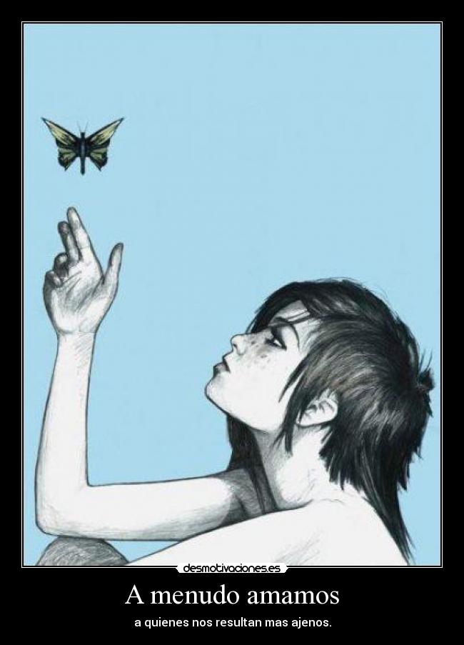 A menudo amamos -