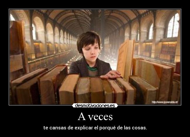 carteles veces cansas explicar porque las cosas desmotivaciones