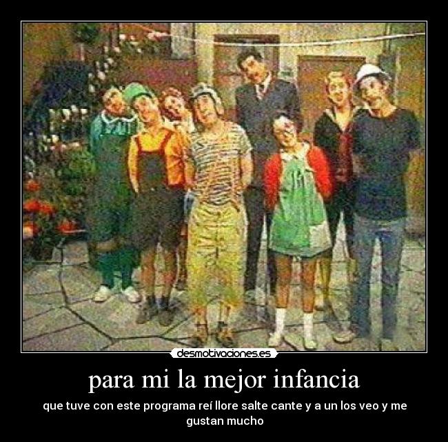 para mi la mejor infancia - 