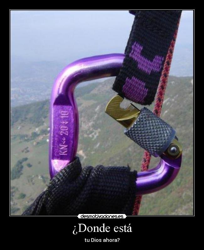 ¿Donde está - tu Dios ahora?