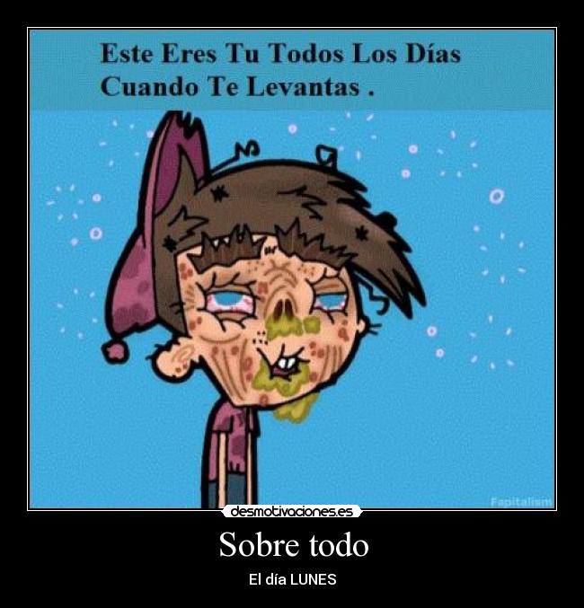 Sobre todo - El día LUNES