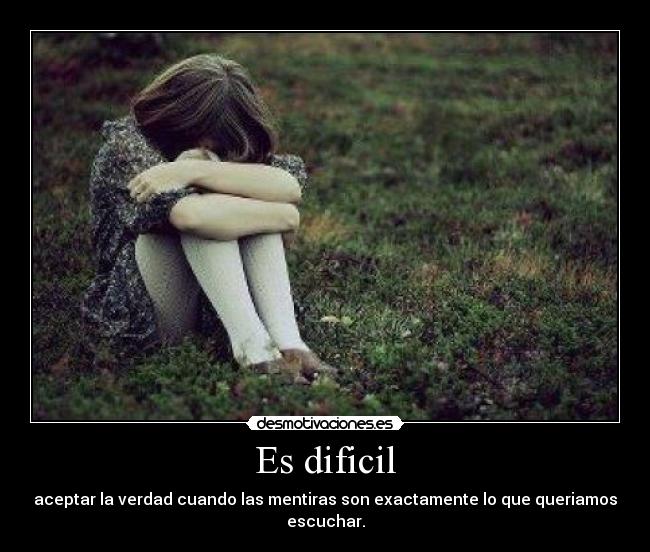 Es dificil -