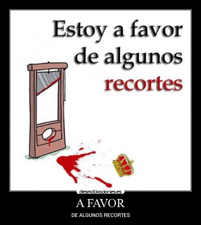 A FAVOR - DE ALGUNOS RECORTES