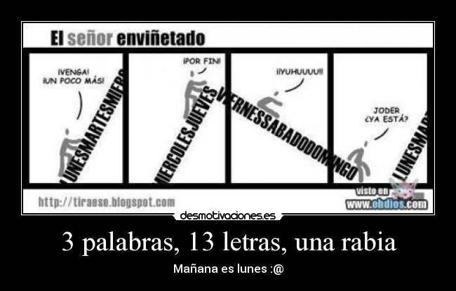 3 palabras, 13 letras, una rabia -