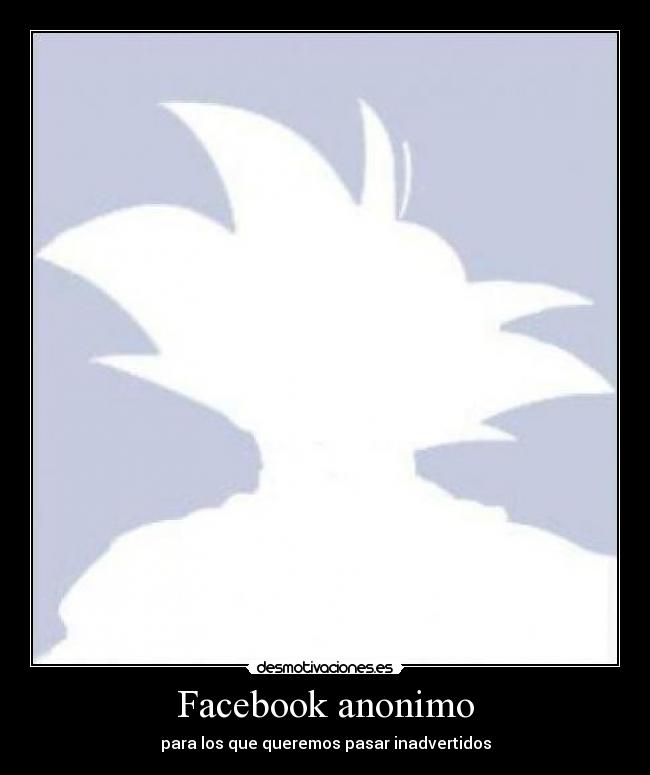 carteles facebook goku anime humor desmotivaciones
