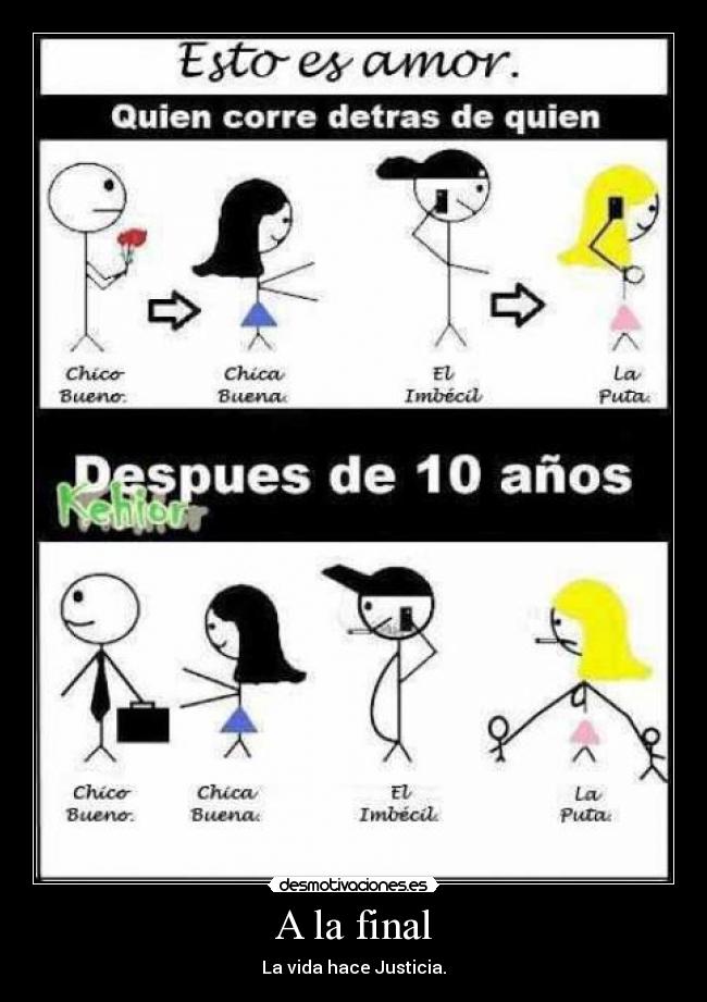 A la final - La vida hace Justicia.