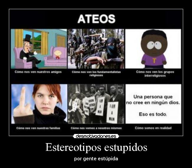 Estereotipos estupidos - por gente estúpida