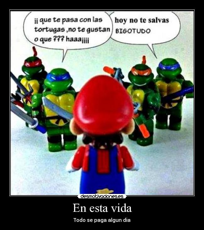 En esta vida - Todo se paga algun dia