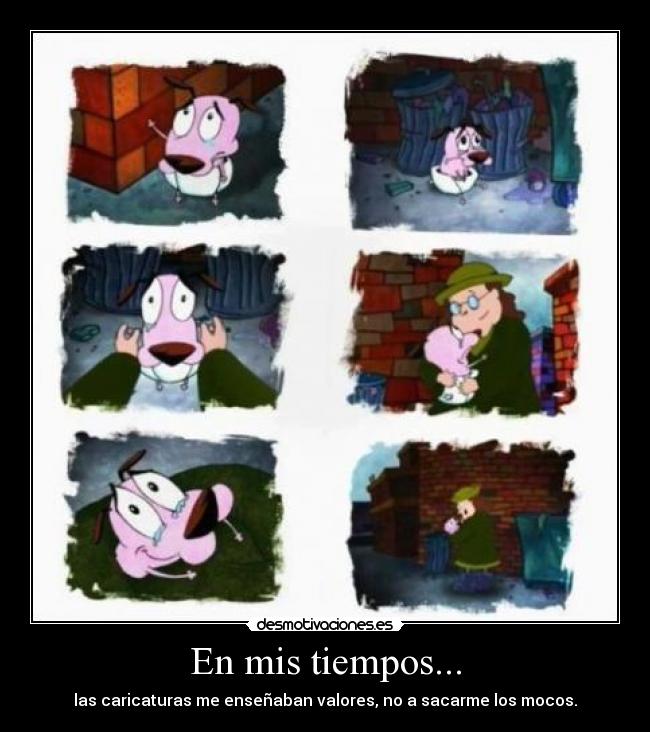 En mis tiempos... -