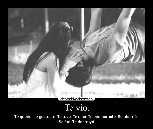 Te vio. - 