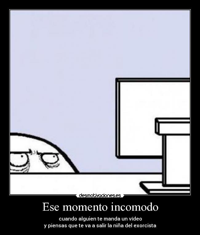 Ese momento incomodo - 
