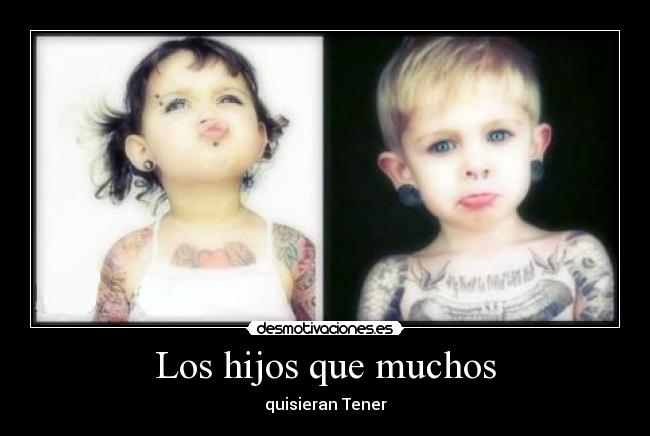 Los hijos que muchos - quisieran Tener