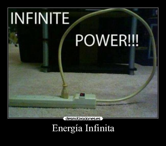 carteles energia infinita desmotivaciones