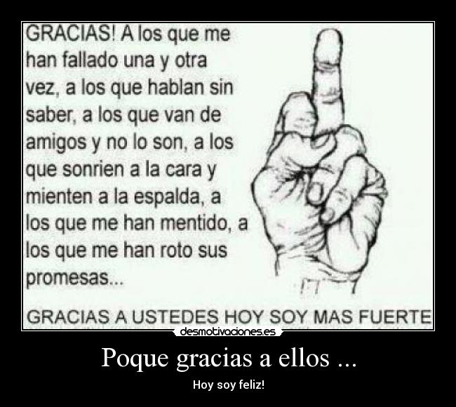 Poque gracias a ellos ... - Hoy soy feliz!