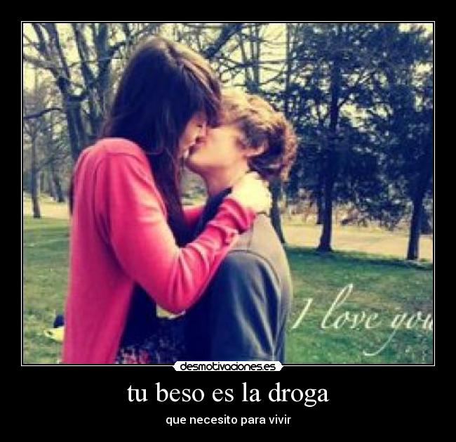 tu beso es la droga - 