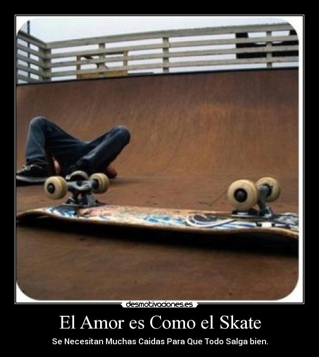 El Amor es Como el Skate -