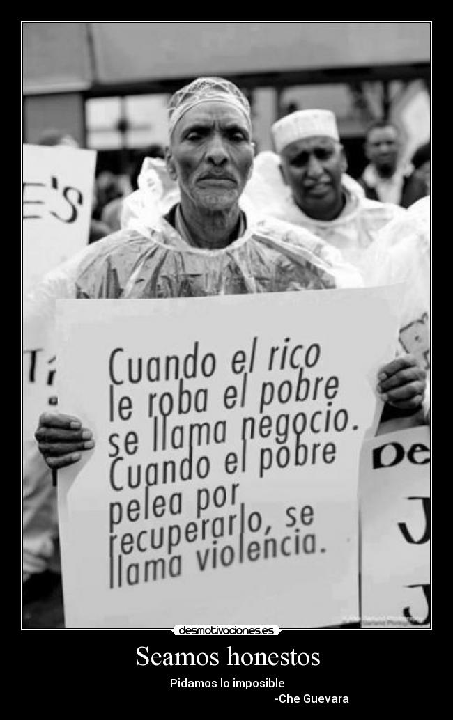 Seamos honestos - Pidamos lo imposible
                                                             -Che Guevara