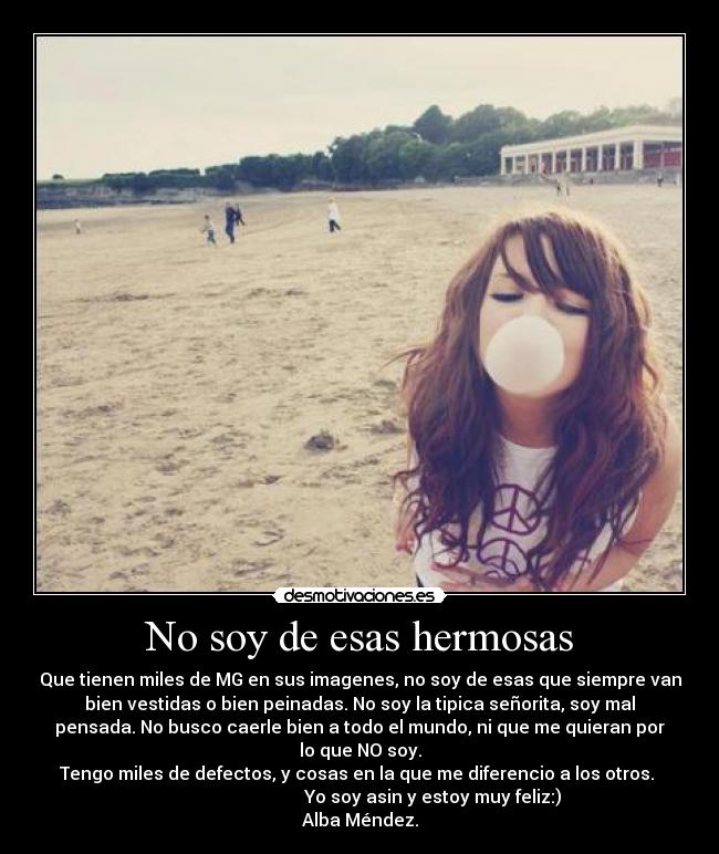 No soy de esas hermosas -