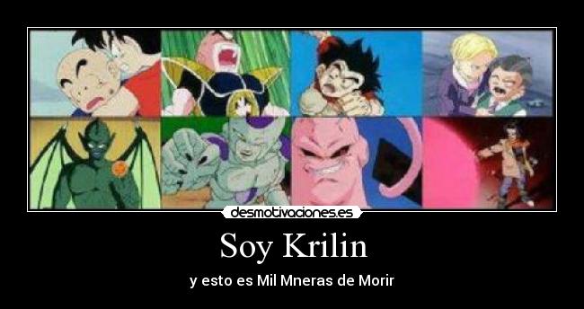 Soy Krilin - y esto es Mil Mneras de Morir