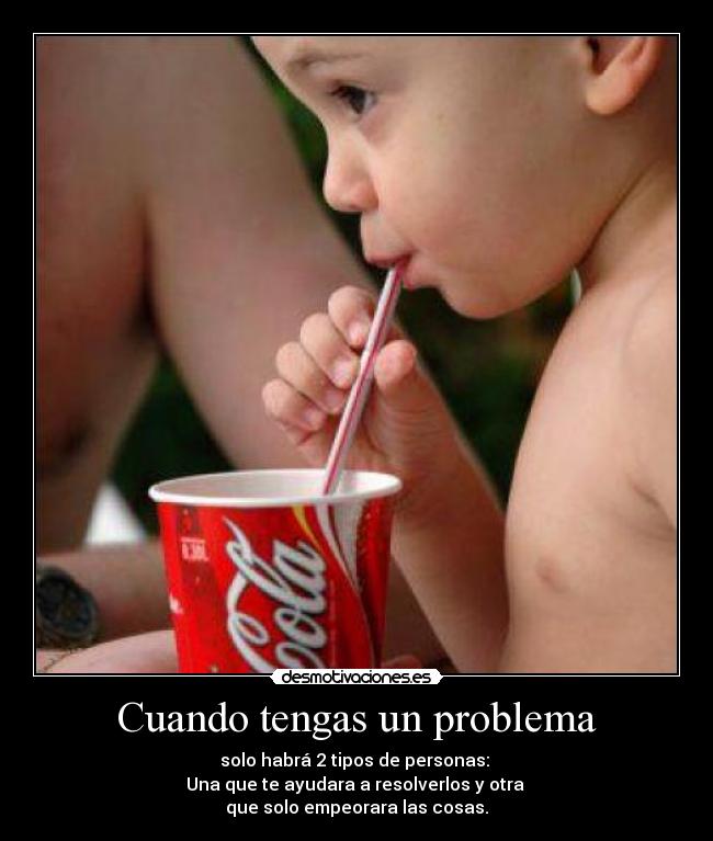 Cuando tengas un problema -