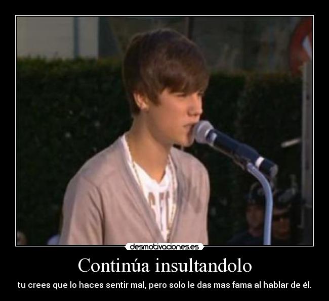 Continúa insultandolo - 