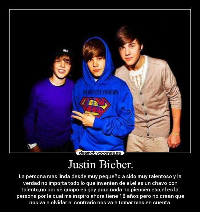 Justin Bieber. -