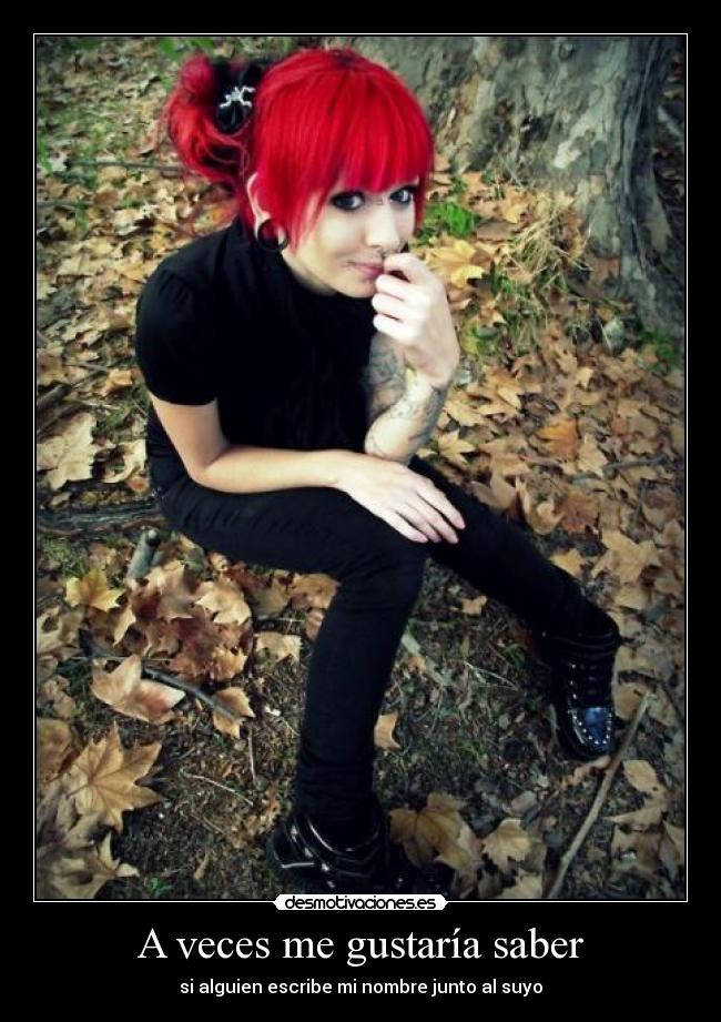 A veces me gustaría saber - 