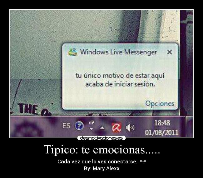 Tipico: te emocionas..... - 