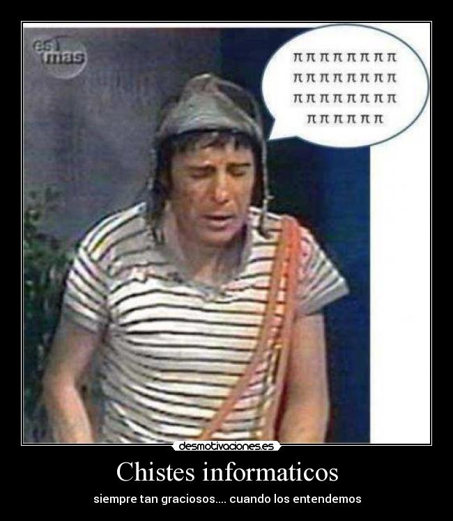 Chistes informaticos - siempre tan graciosos.... cuando los entendemos