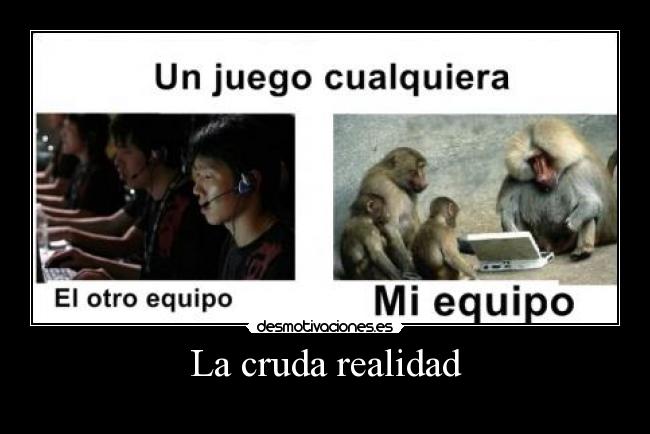 La cruda realidad -