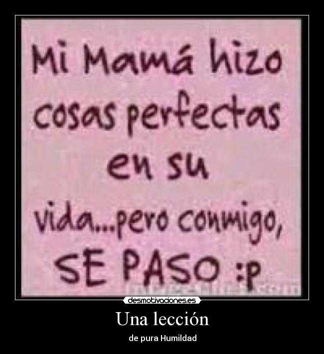 Una lección - de pura Humildad