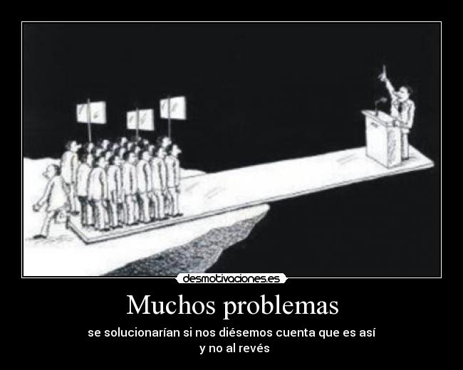 Muchos problemas -