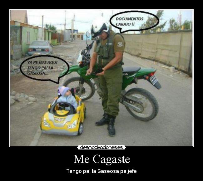 Me Cagaste - Tengo pa la Gaseosa pe jefe