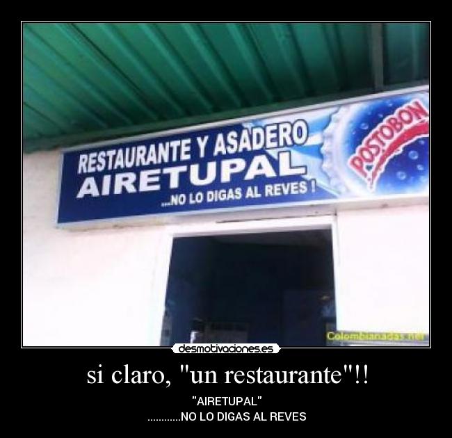si claro, un restaurante!! -