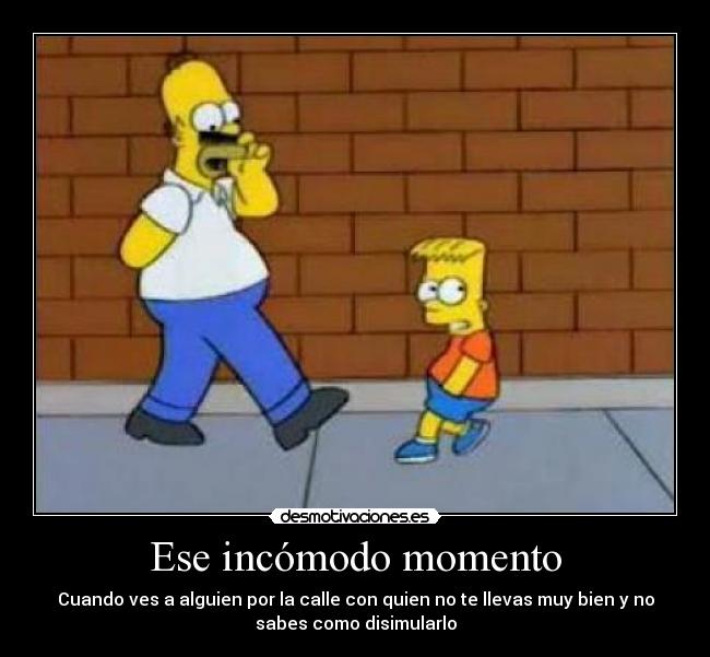 Ese incómodo momento -
