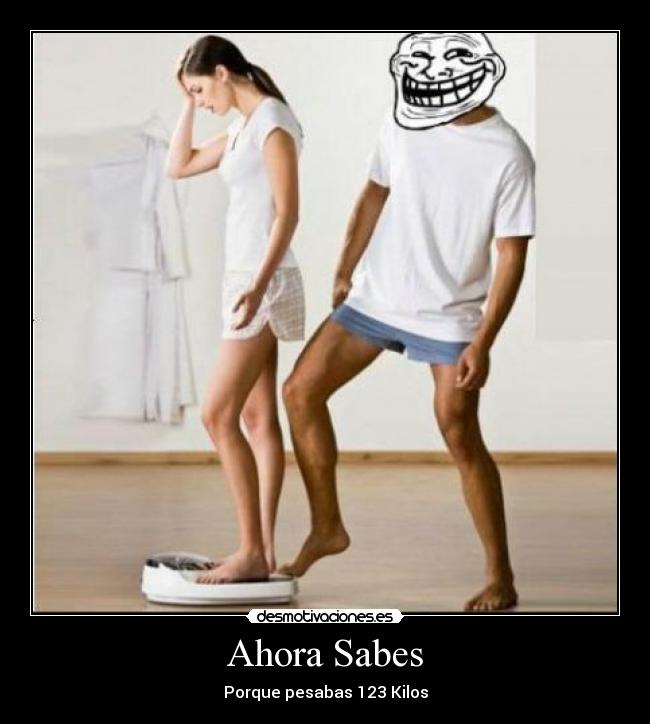 Ahora Sabes - Porque pesabas 123 Kilos