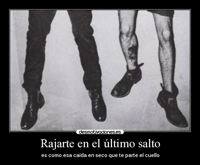 Rajarte en el último salto - 