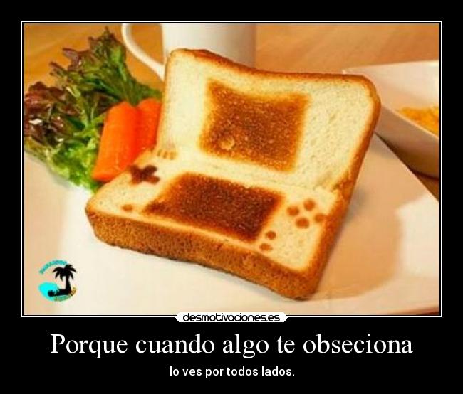 carteles obseciones desmotivaciones