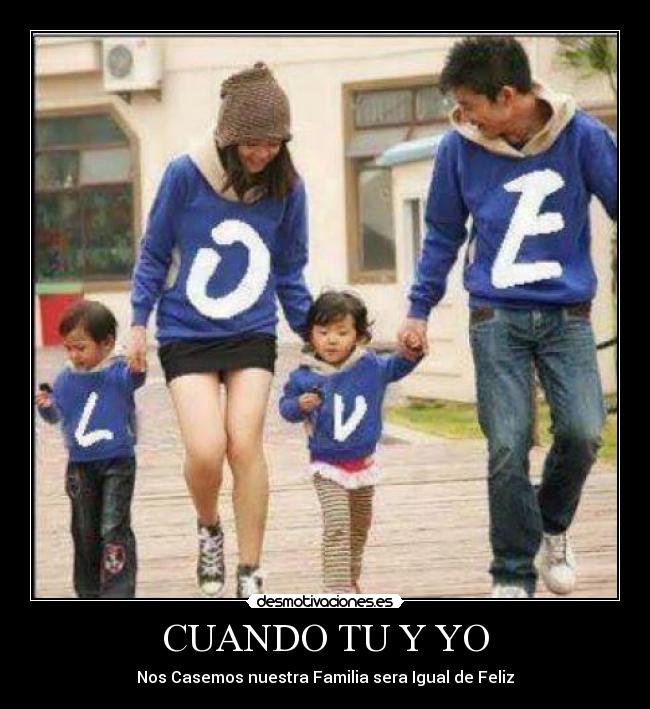 CUANDO TU Y YO - Nos Casemos nuestra Familia sera Igual de Feliz