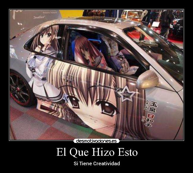 El Que Hizo Esto - Si Tiene Creatividad