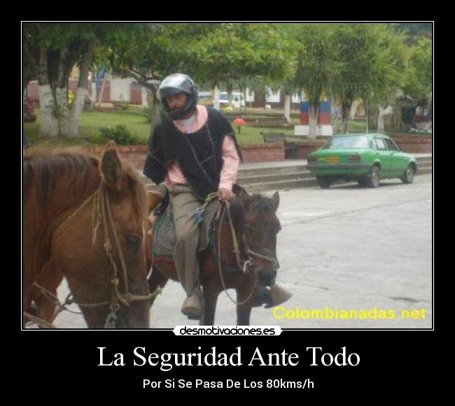 La Seguridad Ante Todo - Por Si Se Pasa De Los 80kms/h